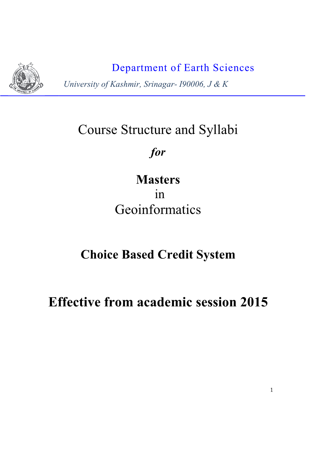 Course Structure and Syllabi Geoinformatics Effective from Academic Session 2015