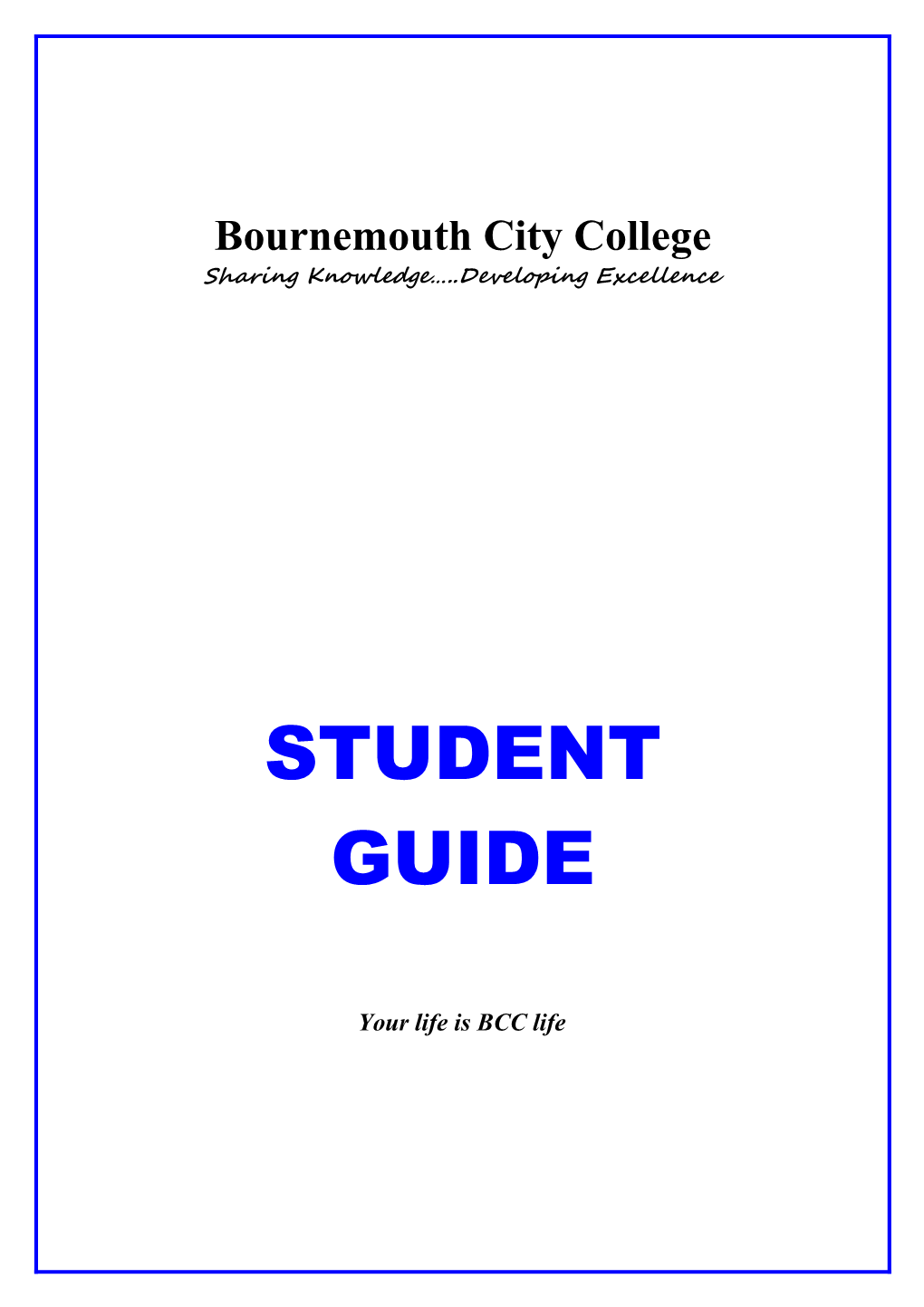 Student Guide 2010 Your Life Is BCC Life