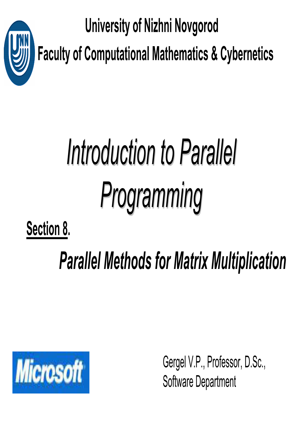 Parallel Methods for Matrix Multiplication