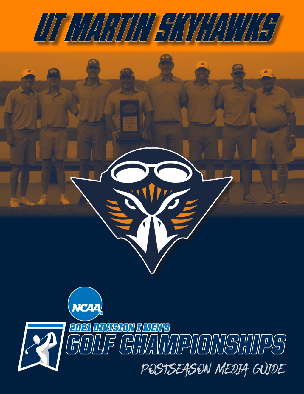 Postseason Media Guide 2021 Ncaa Regional • May 17-19 1 Ut Martin Skyhawks Golf