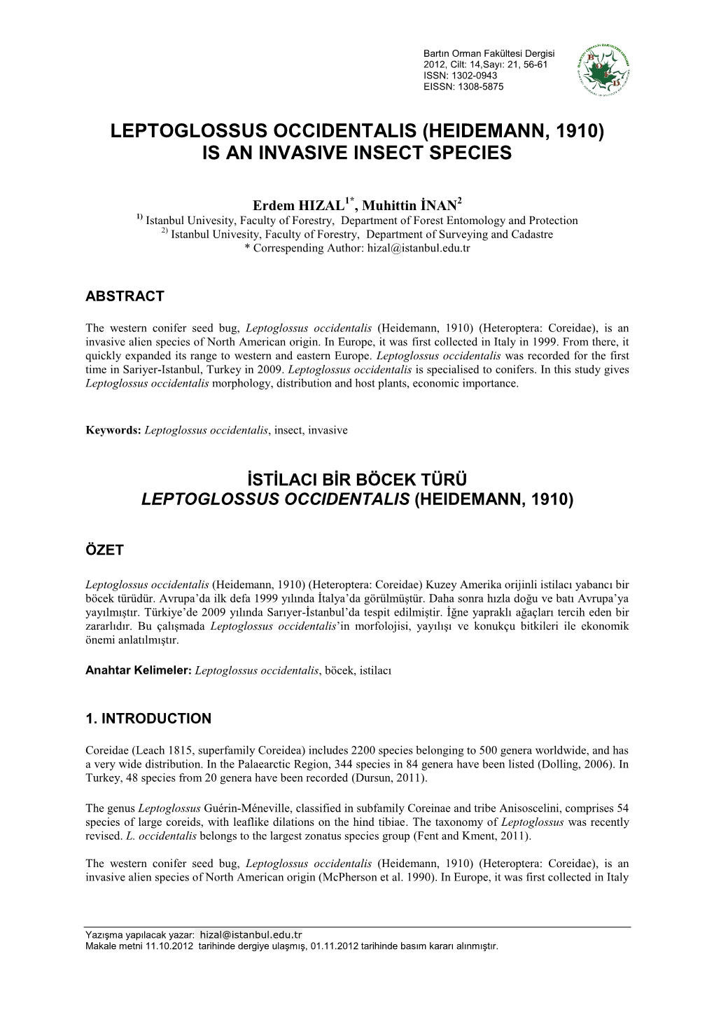 Leptoglossus Occidentalis (Heidemann, 1910) Is an Invasive Insect Species