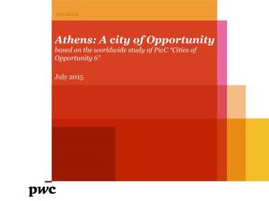 Athens: a City of Opportunity Based on the Worldwide Study of Pwc “Cities of Opportunity 6”
