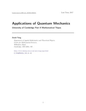 Applications of Quantum Mechanics University of Cambridge Part II Mathematical Tripos