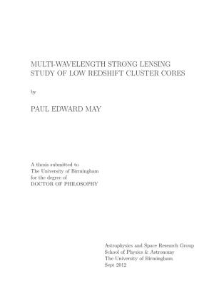 MULTI-WAVELENGTH STRONG LENSING STUDY of LOW REDSHIFT CLUSTER CORES By
