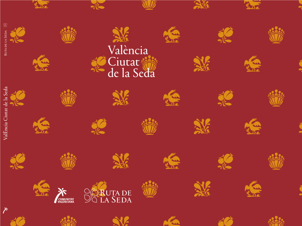 Guia València, Ciutat De La Seda