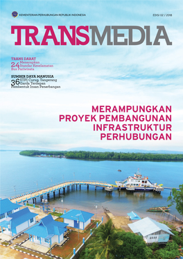 TRANS DARAT 24Menerapkan Standar Keselamatan Bus Pariwisata SUMBER DAYA MANUSIA 36STPI Curug, Tangerang Garda Terdepan Pembentuk