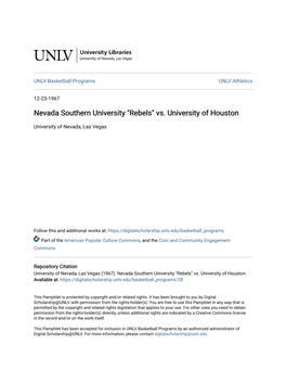 Nevada Southern University "Rebels" Vs. University of Houston