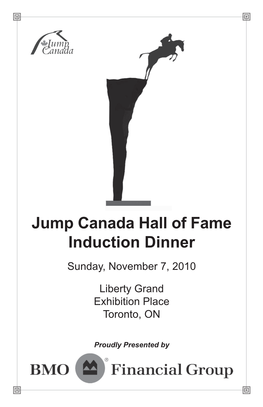Jump Canada Hall of Fame Induction Dinner Sunday, November 7, 2010