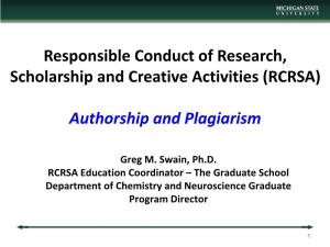 Responsible Conduct of Research, Scholarship and Creative Activities (RCRSA) Authorship and Plagiarism