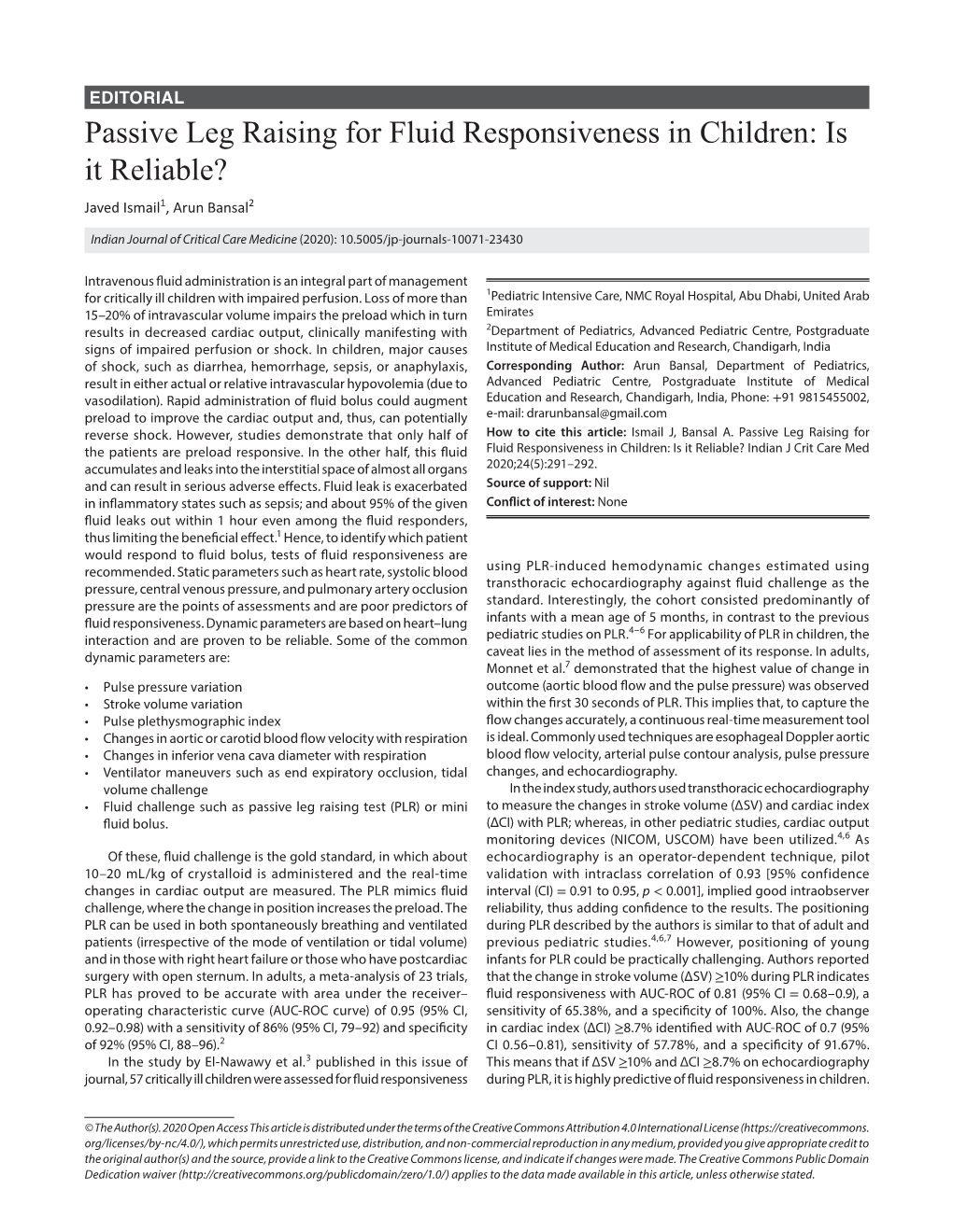 Passive Leg Raising for Fluid Responsiveness in Children: Is It Reliable? Javed Ismail1, Arun Bansal2