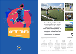 FOOTBALL SCHOOL and Will Help Students to Develop Both Individually and As a Group” WOODCOTE, UK