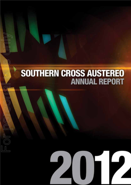 For Personal Use Only Southern Cross Austereo Annual Report 2012 CONTENTS