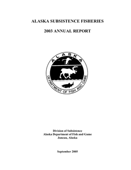 Alaska Subsistence Fisheries 2003 Annual Report