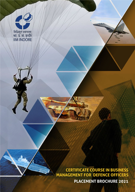 CERTIFICATE COURSE in BUSINESS MANAGEMENT for DEFENCE OFFICERS Placement Brochure 2021 Disciplines Ofmanagementeducation
