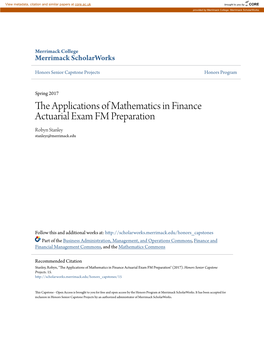 The Applications of Mathematics in Finance Actuarial Exam FM Preparation Robyn Stanley Stanleyr@Merrimack.Edu