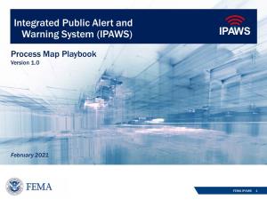 Integrated Public Alert and Warning System (IPAWS) IPAWS