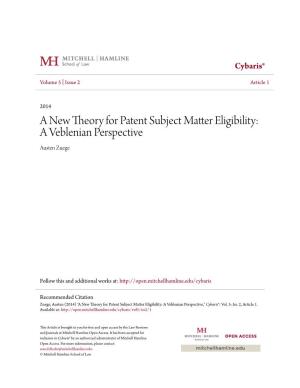A New Theory for Patent Subject Matter Eligibility: a Veblenian Perspective Austen Zuege