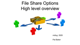 File Share Options High Level Overview