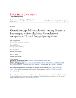 Genetic Susceptibility to Chronic Wasting Disease in Free-Ranging White-Tailed Deer: Complement Component C1q and Prnp Polymorphisms Julie A