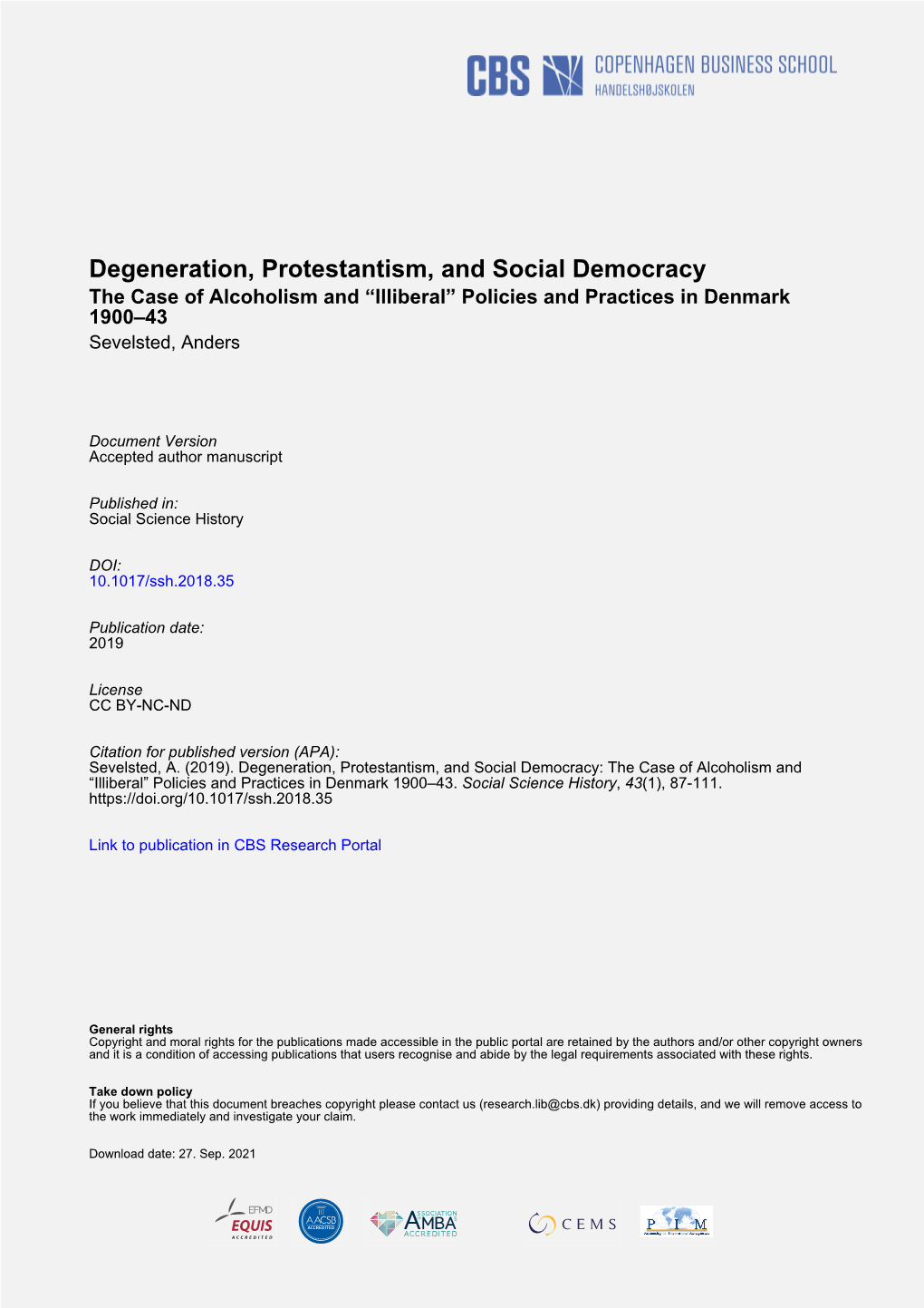 Degeneration, Protestantism, and Social Democracy the Case of Alcoholism and “Illiberal” Policies and Practices in Denmark 1900–43 Sevelsted, Anders