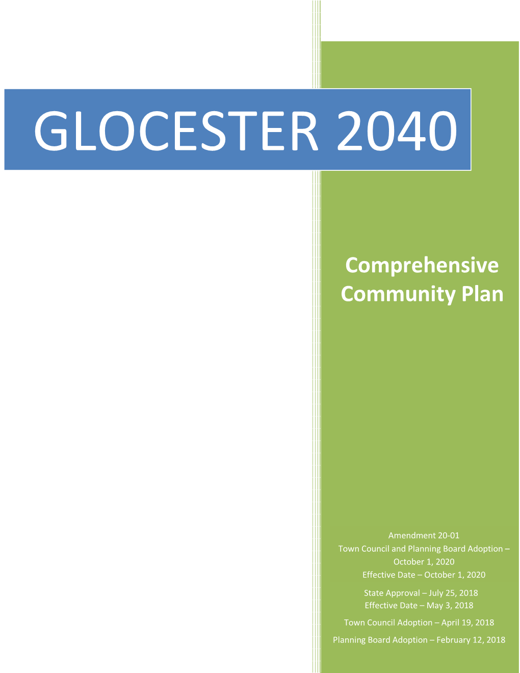 Comprehensive Plan Is a Document That Sets the Vision of the Community by Outlining Long Range Goals and Accompanying Policies and Actions to Achieve Them
