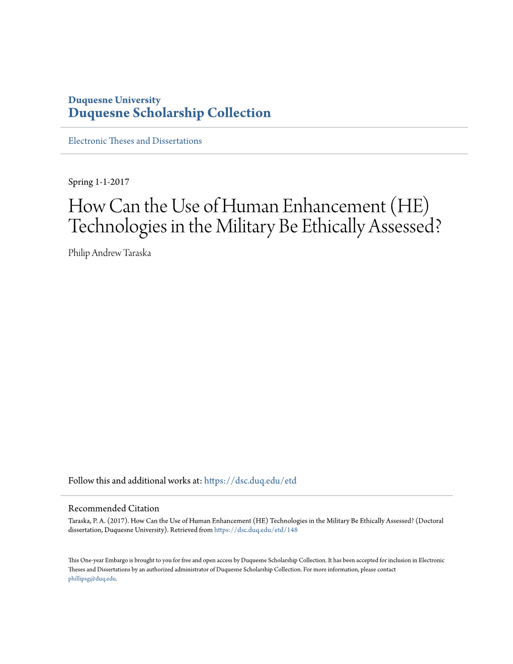 (HE) Technologies in the Military Be Ethically Assessed? Philip Andrew Taraska