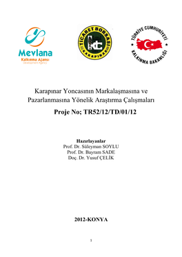 Karapınar Yoncasının Markalaşmasına Ve Pazarlanmasına Yönelik Araştırma Çalışmaları Proje No; TR52/12/TD/01/12