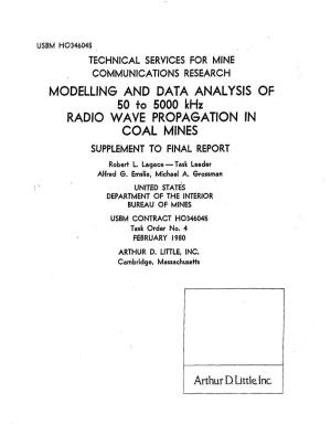 Modeling and Data Analysis of 50 to 5000 Khz Radio Wave Propagation in Coal Mines