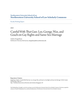 Lee, George, Wax, and Geach on Gay Rights and Same-Sex Marriage Andrew Koppelman Northwestern University School of Law, Akoppelman@Law.Northwestern.Edu
