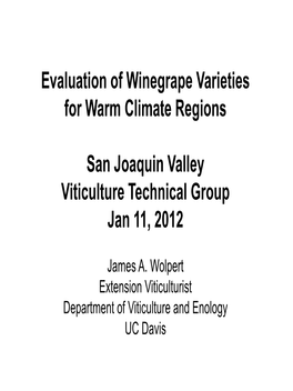Evaluation of Winegrape Varieties for Warm Climate Regions San