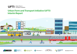 Urban Form and Transport Initiative (UFTI) Interim Report Not Smartgrowth Policy