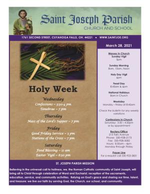Holy Week National Holidays 8Am in Church Wednesday Weekday Confessions ~ 3:30-4 Pm Monday - Friday at 8:45Am