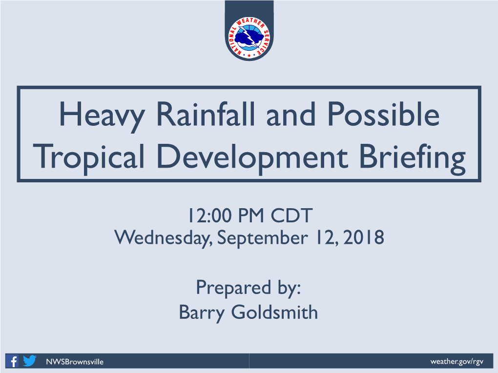 Wednesday, September 12, 2018 12:00 PM CDT Prepared By: Barry Goldsmith