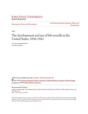 The Development and Use of Bib Overalls in the United States, 1856-1945 Ann Revenaugh Hemken Iowa State University