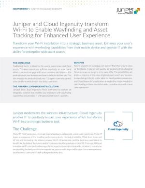 Juniper and Cloud Ingenuity Transform Wi-Fi to Enable Wayfinding and Asset Tracking for Enhanced User Experience