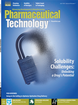 Solubility Challenges: Unlocking a Drug’S Potential JULY 2015 Pharmtech.Com