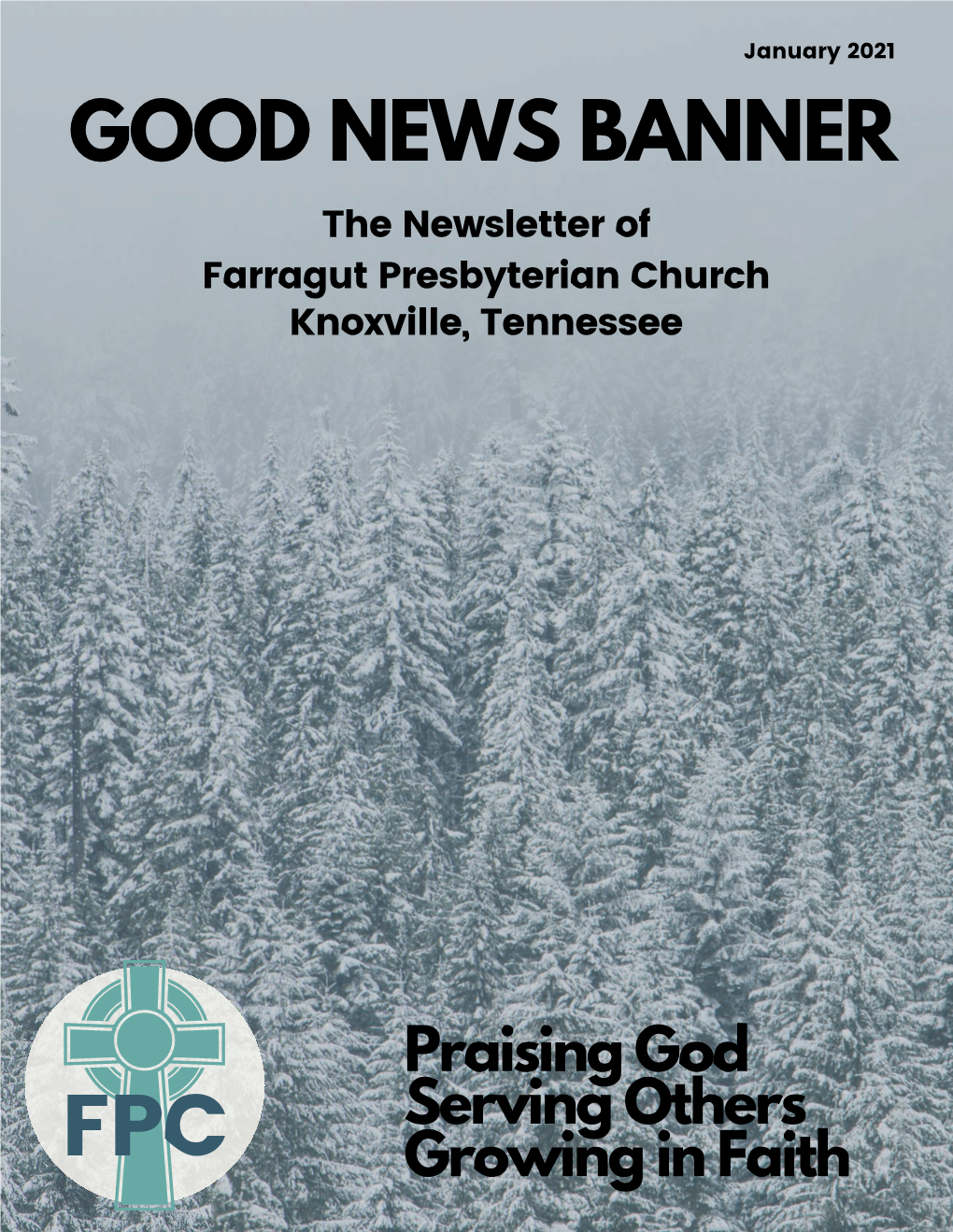 January 2021 GOOD NEWS BANNER the Newsletter of Farragut Presbyterian Church Knoxville, Tennessee