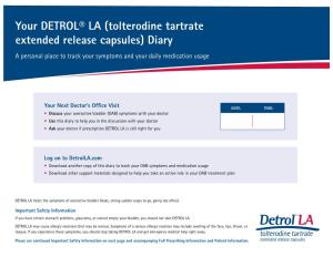 Your DETROL® LA (Tolterodine Tartrate Extended Release Capsules) Diary a Personal Place to Track Your Symptoms and Your Daily Medication Usage