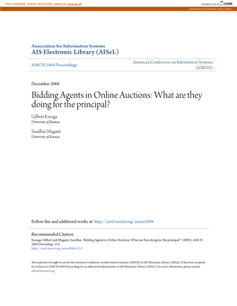 Bidding Agents in Online Auctions: What Are They Doing for the Principal? Gilbert Karuga University of Kansas