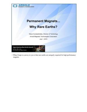 • What I Hope to Convey to You Is That Rare Earths Are Uniquely Required for High Performance Magnets