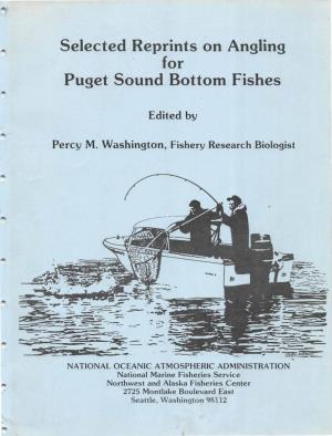 Selected Repl'ints on Angling · for Puget Sound Bottom Fishes