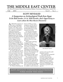 EGYPT REVEALED a Symposium on Archaeological Finds from Egypt to Be Held October 13-14, Will Provide a Rare Opportunity to Learn About the Most Recent Discoveries