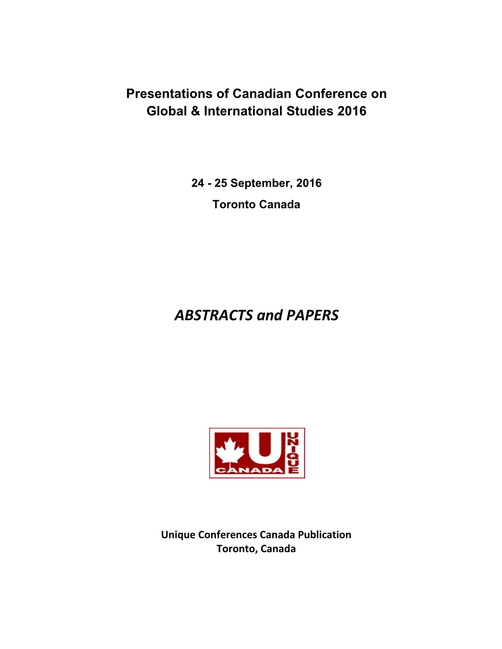 Proceedings Are Those of the Authors and Do Not Necessarily Represent the Views Of, and Should Not Be Attributed To, the Unique Conference Canada