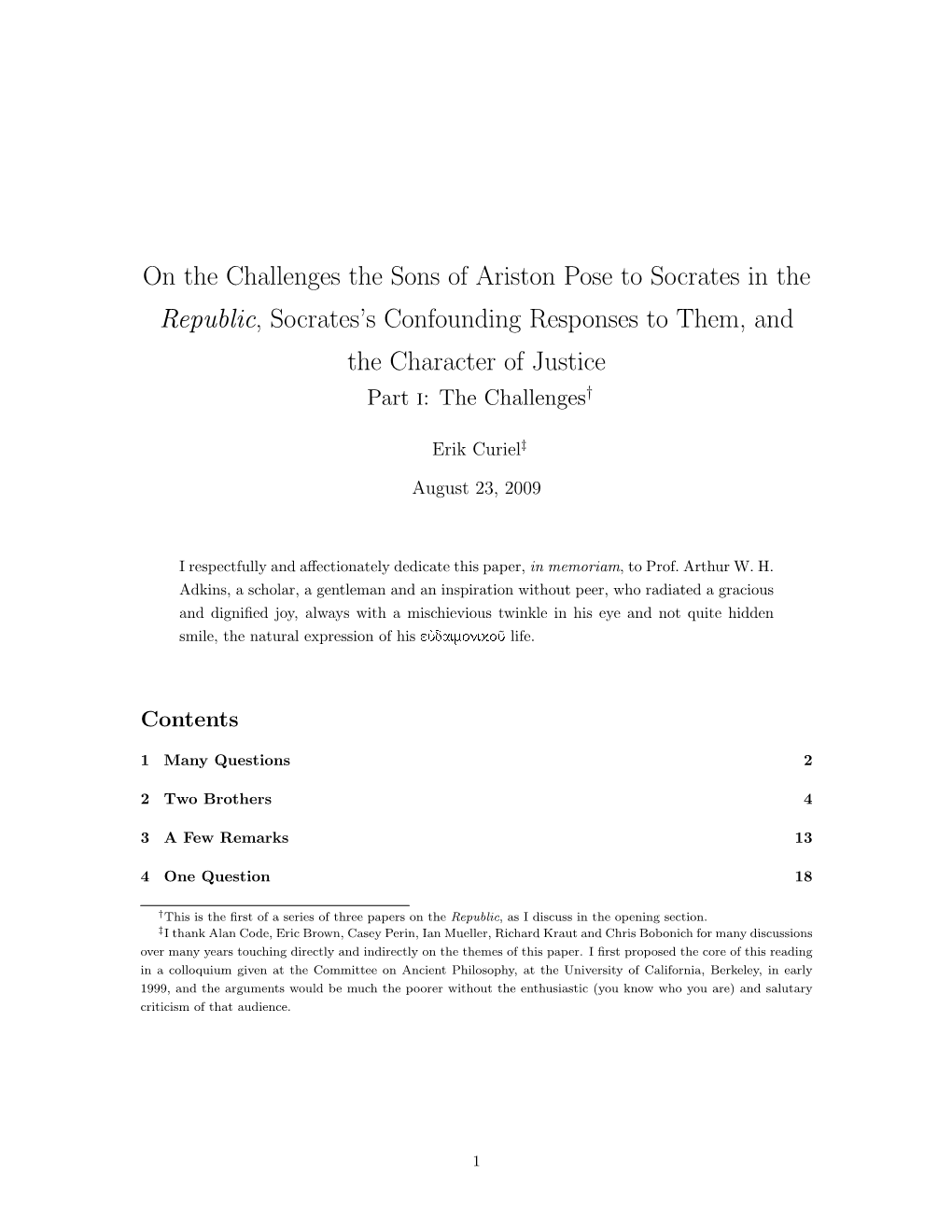 On the Challenges the Sons of Ariston Pose to Socrates in the Republic, Socrates’S Confounding Responses to Them, and the Character of Justice Part I: the Challenges†