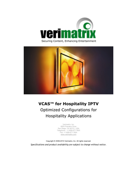 VCAS™ for Hospitality IPTV Optimized Configurations for Hospitality Applications