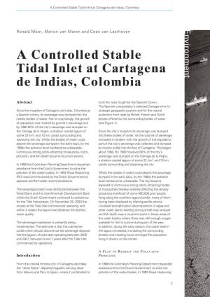 A Controlled Stable Tidal Inlet at Cartagena De Indias, Colombia Environment Ronald Moor, Marion Van Maren and Cees Van Laarhoven