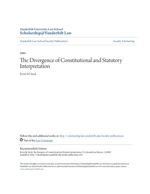The Divergence of Constitutional and Statutory Interpretation Kevin M