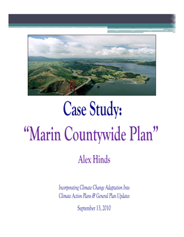Case Study: “Marin Countywide Plan” Alex Hinds