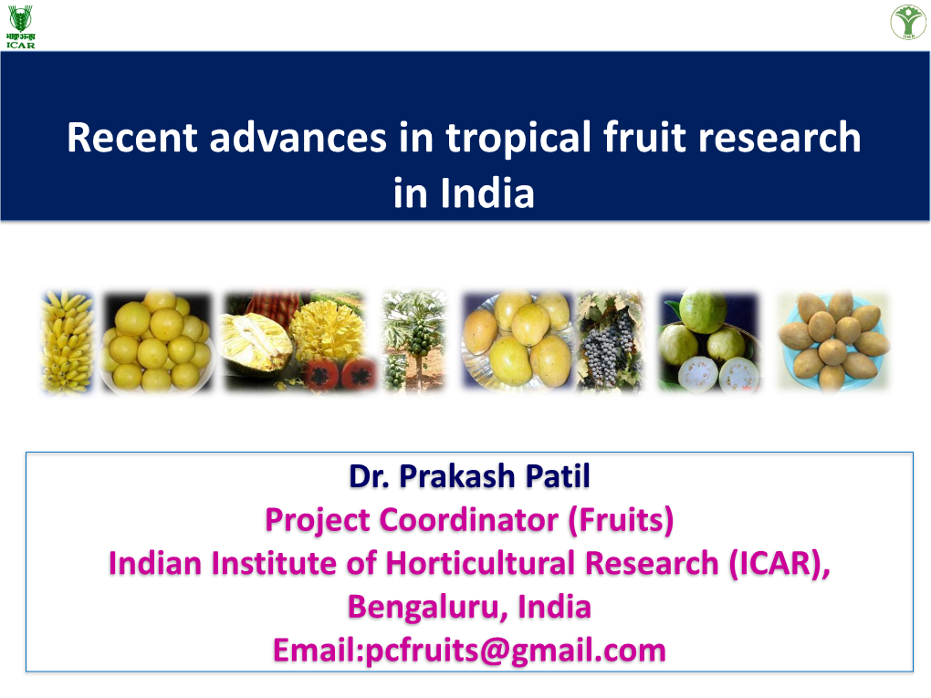 Recent Advances in Tropical Fruit Research in India