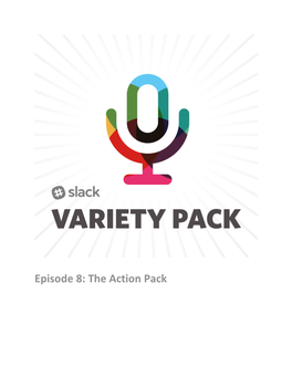 Episode 8: the Action Pack
